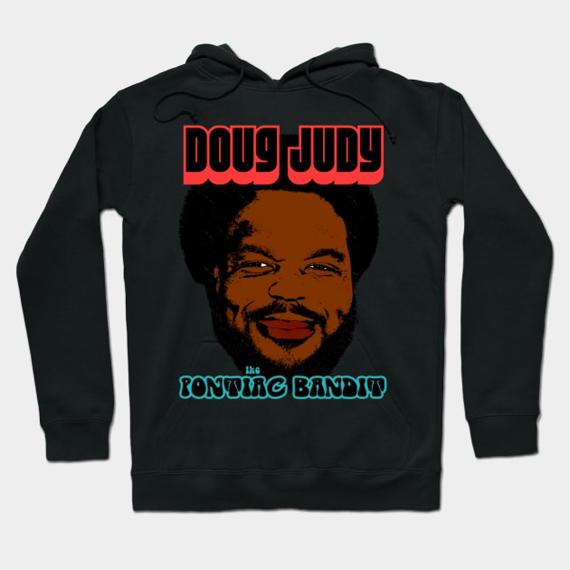 Doug Judy The Pontiac Bandit Hoodie by szymkowski